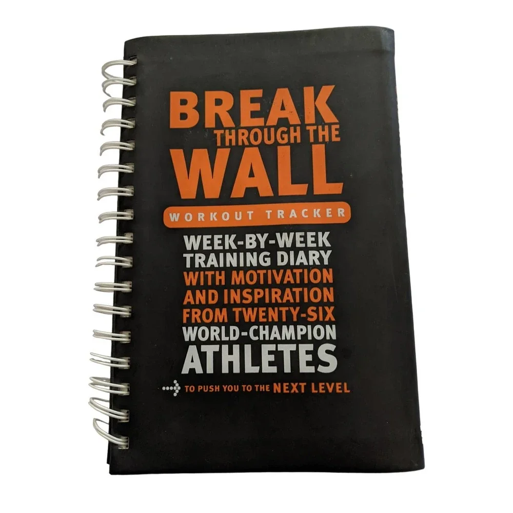 Break Through The Wall Workout Tracker Week-By-Week Training Diary